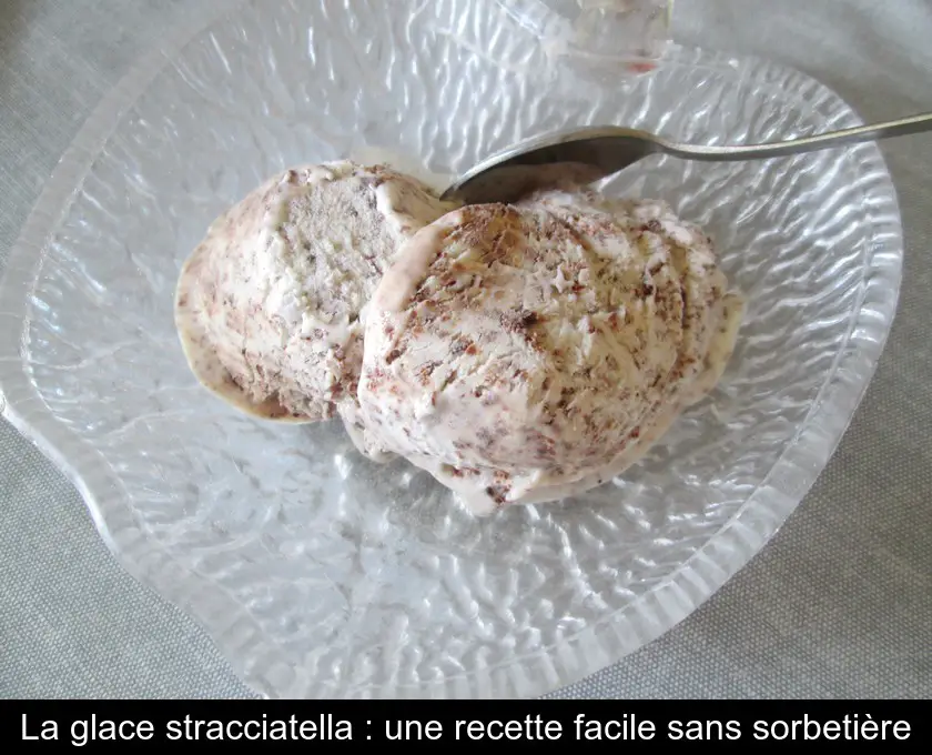 La glace stracciatella : une recette facile sans sorbetière