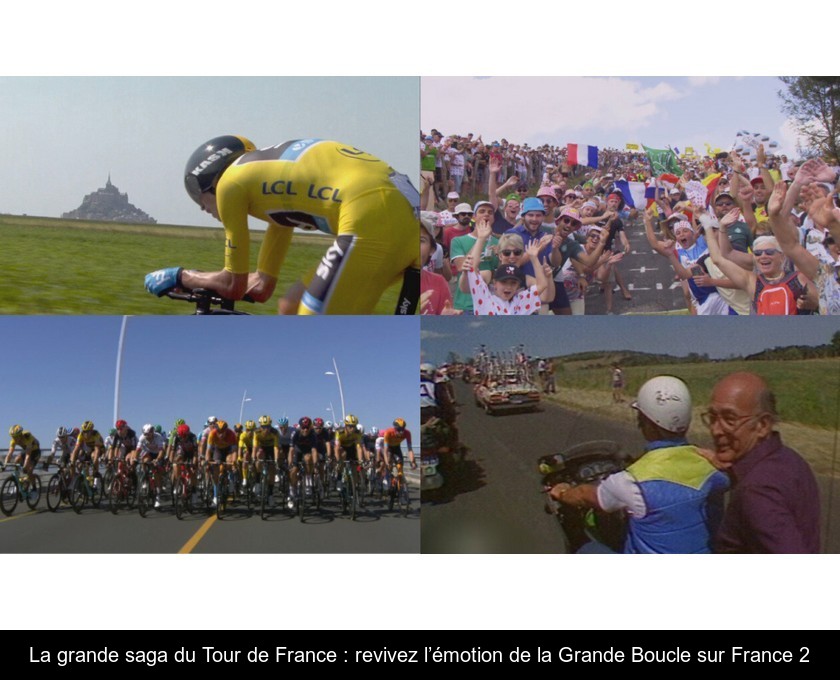 La grande saga du Tour de France : revivez l’émotion de la Grande Boucle sur France 2 La grande saga du Tour de France : revivez l’émotion de la Grande Boucle sur France 2