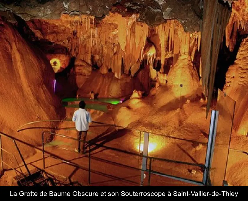 La Grotte de Baume Obscure et son Souterroscope à Saint-Vallier-de-Thiey