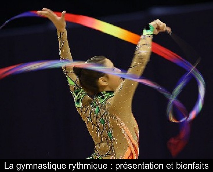 La gymnastique rythmique : présentation et bienfaits