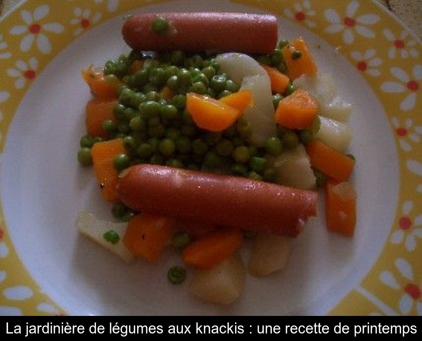 La Jardiniere De Legumes Aux Knackis Une Recette De Printemps