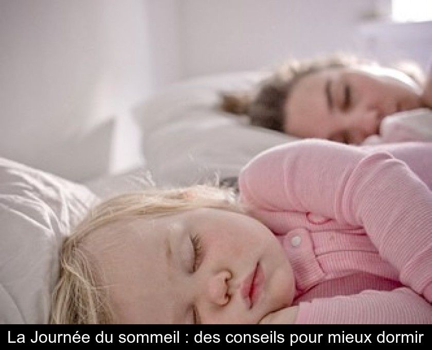 La Journée du sommeil : des conseils pour mieux dormir