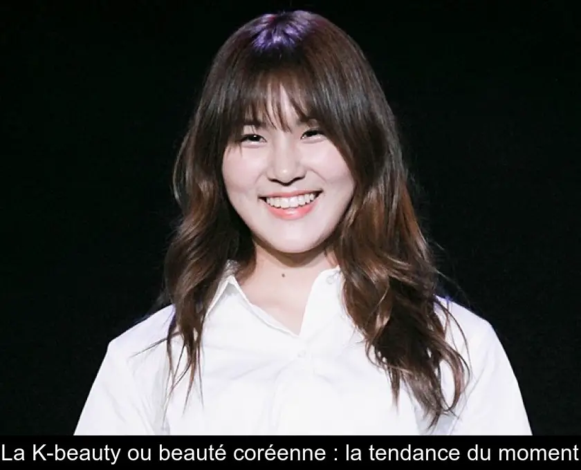 La K-beauty ou beauté coréenne : la tendance du moment