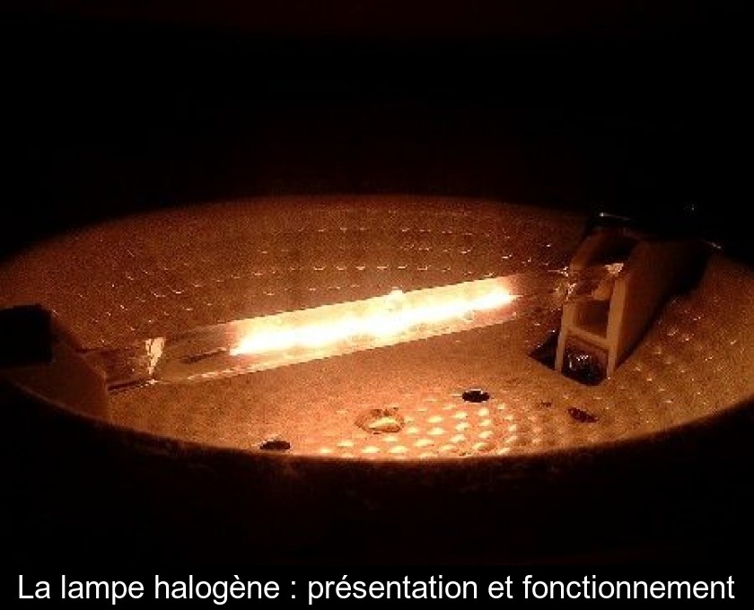 La lampe halogène : présentation et fonctionnement
