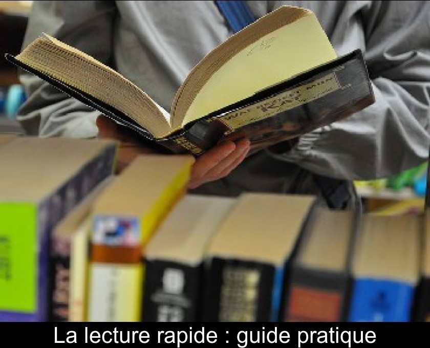 La lecture rapide : guide pratique La lecture rapide : guide pratique