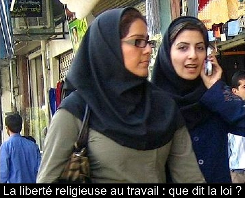La liberté religieuse au travail : que dit la loi ? La liberté religieuse au travail : que dit la loi ?