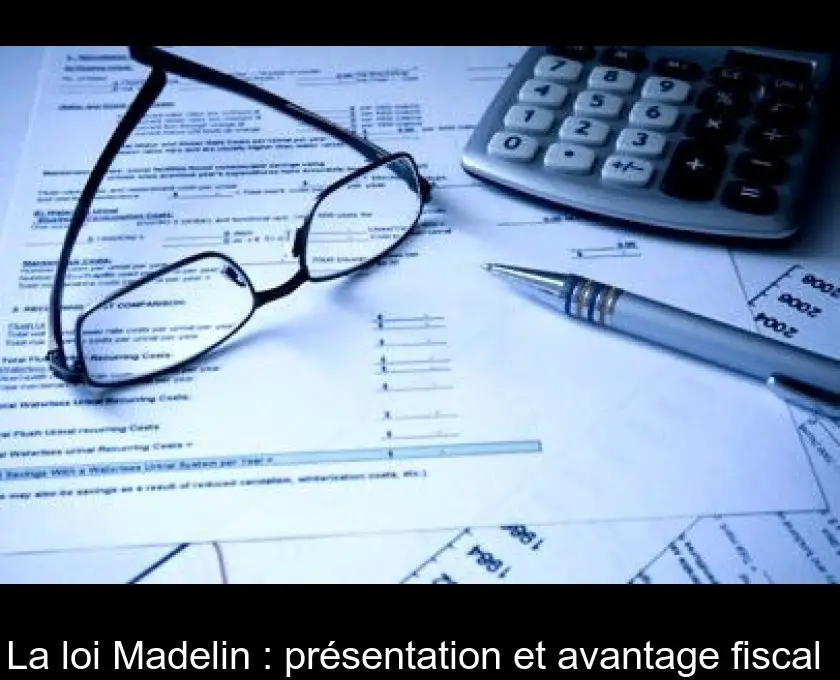 La loi Madelin : présentation et avantage fiscal 