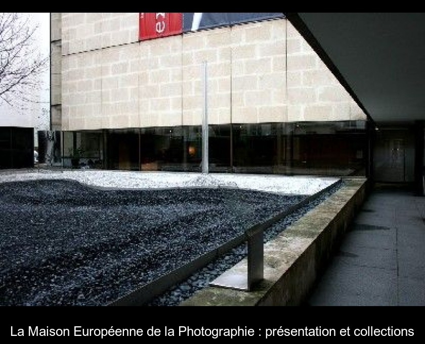 La Maison Européenne de la Photographie : présentation et collections La Maison Européenne de la Photographie : présentation et collections