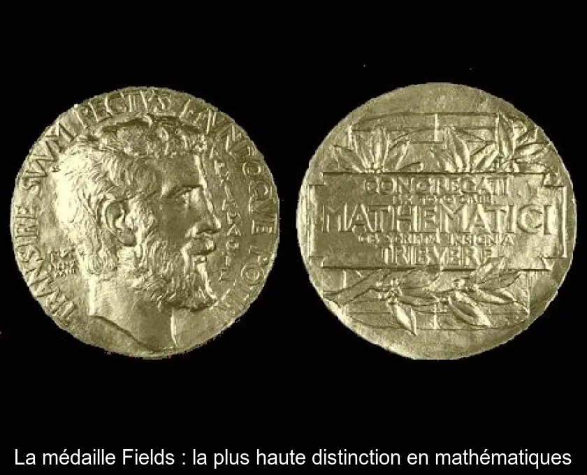 La médaille Fields : la plus haute distinction en mathématiques