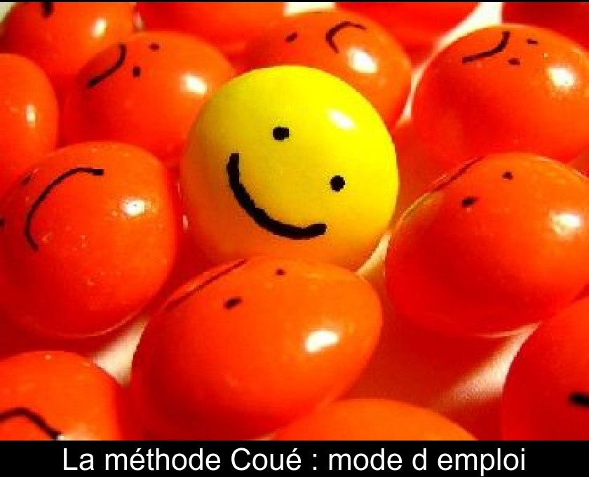 La méthode Coué : mode d'emploi La méthode Coué : mode d'emploi