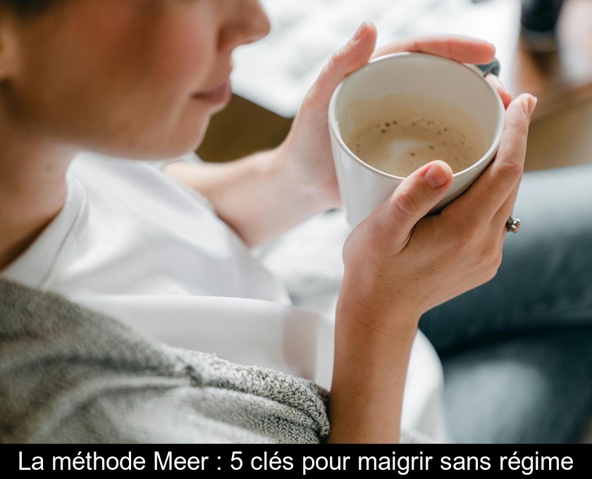 La méthode Meer : 5 clés pour maigrir sans régime La méthode Meer : 5 clés pour maigrir sans régime