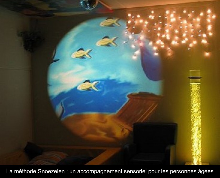 La méthode Snoezelen : un accompagnement sensoriel pour les personnes âgées La méthode Snoezelen : un accompagnement sensoriel pour les personnes âgées