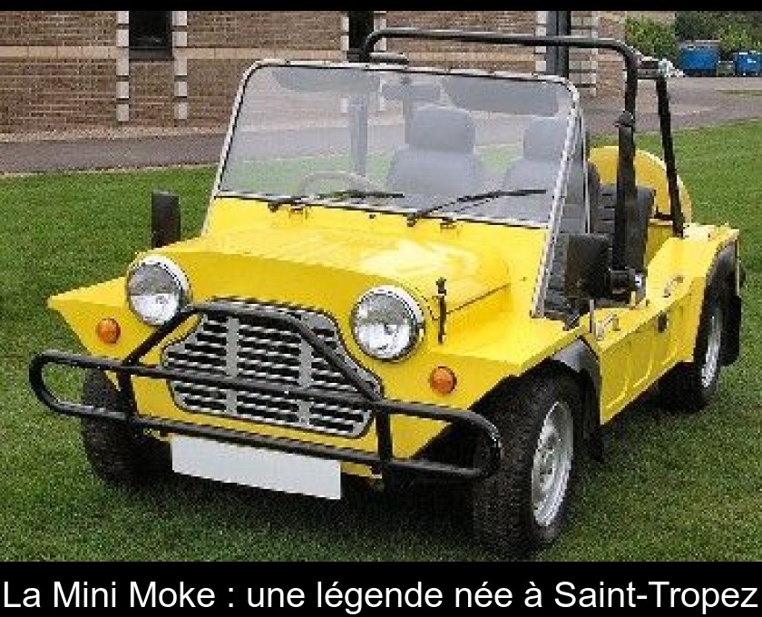 La Mini Moke : une légende née à Saint-Tropez La Mini Moke : une légende née à Saint-Tropez