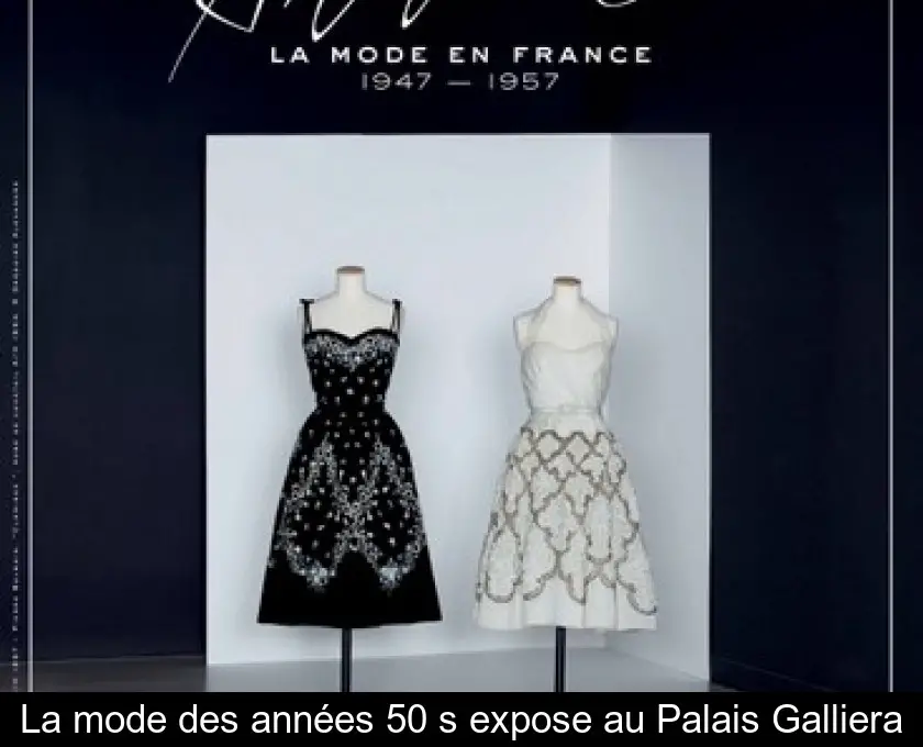 La mode des années 50 s'expose au Palais Galliera
