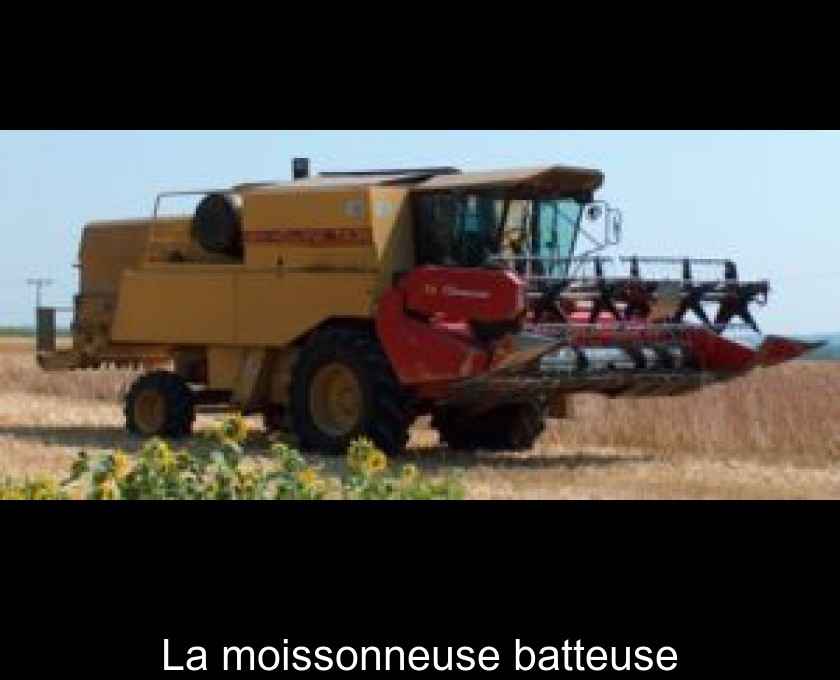 La moissonneuse batteuse