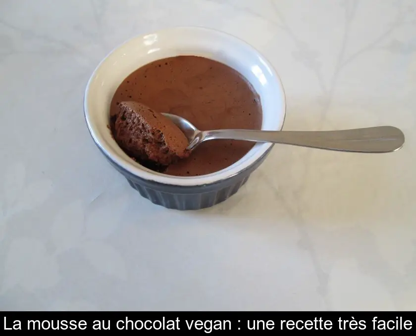 La mousse au chocolat vegan : une recette très facile