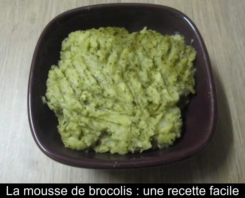 La mousse de brocolis : une recette facile