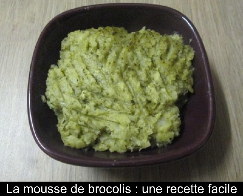 La mousse de brocolis : une recette facile La mousse de brocolis : une recette facile