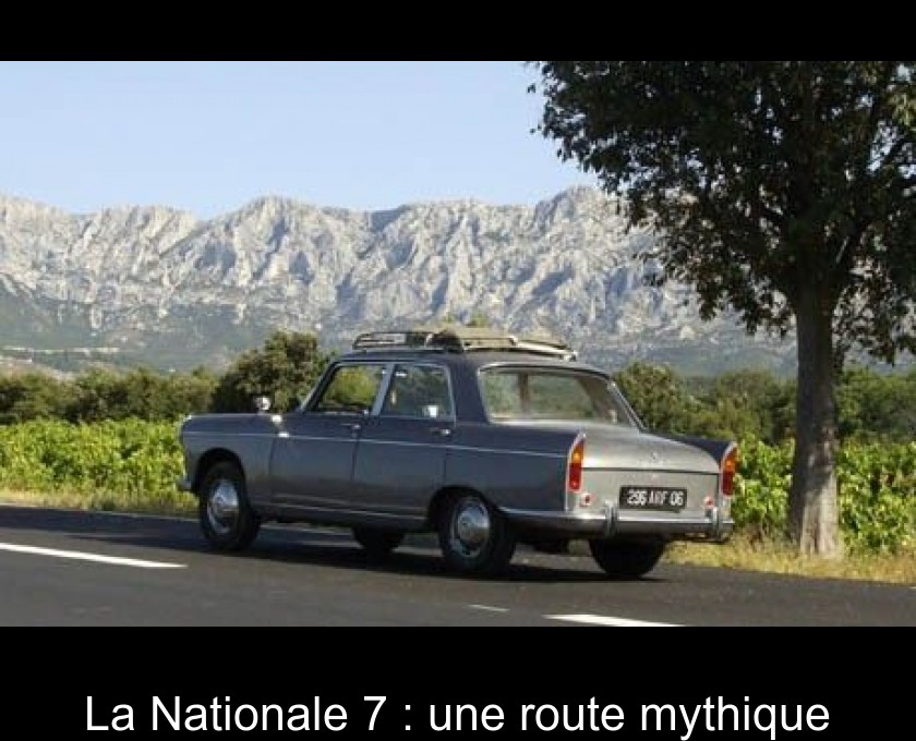 La Nationale 7 : une route mythique