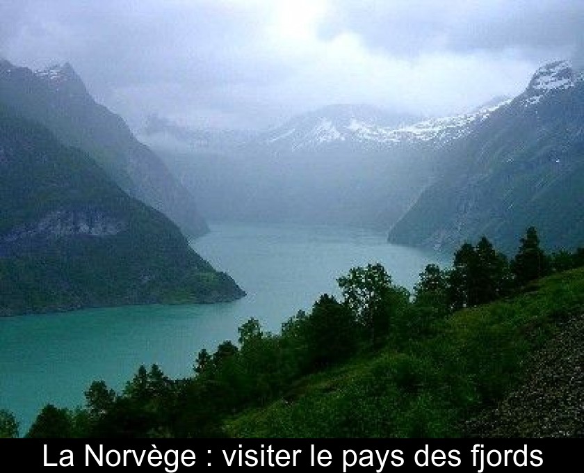 La Norvège : visiter le pays des fjords La Norvège : visiter le pays des fjords