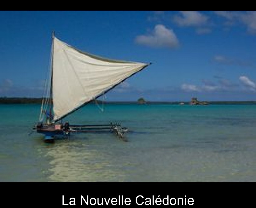 La Nouvelle Calédonie La Nouvelle Calédonie