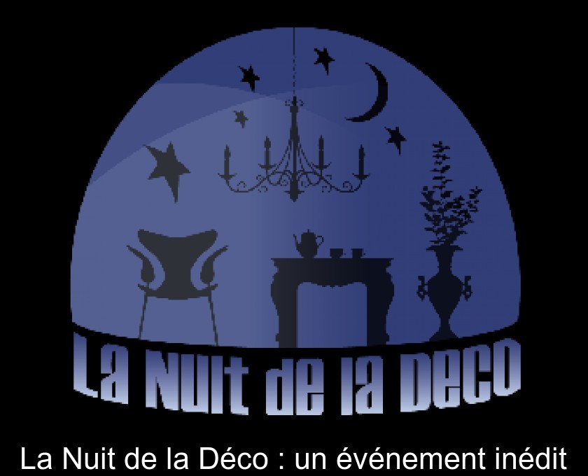 La Nuit de la Déco : un événement inédit La Nuit de la Déco : un événement inédit