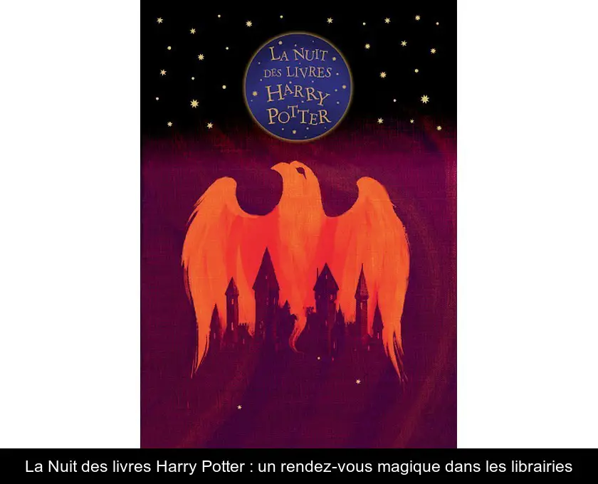 La Nuit des livres Harry Potter : un rendez-vous magique dans les librairies