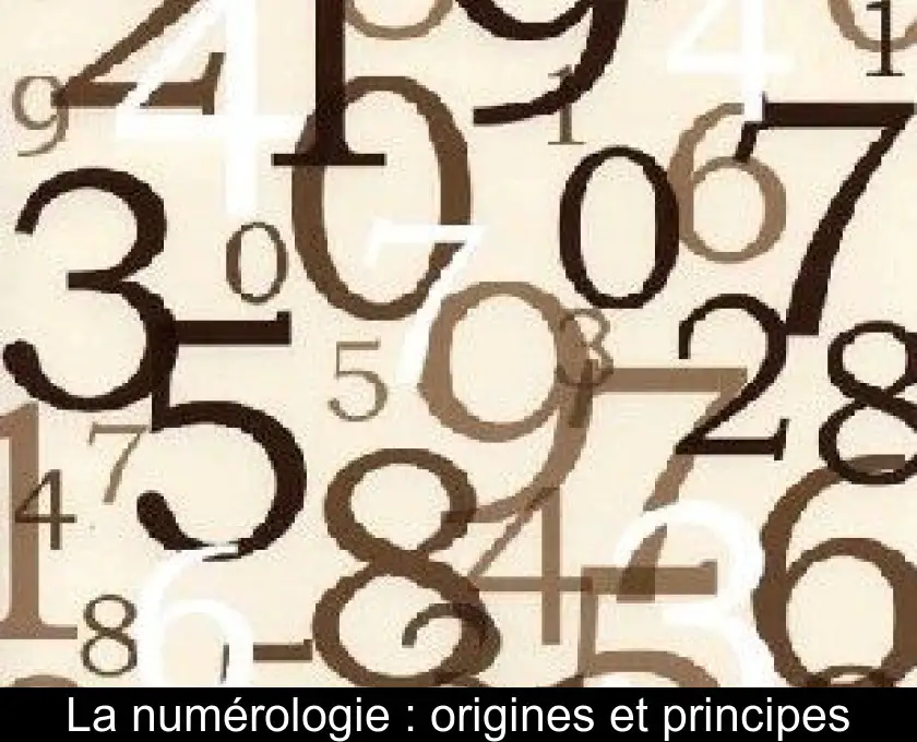 La numérologie : origines et principes