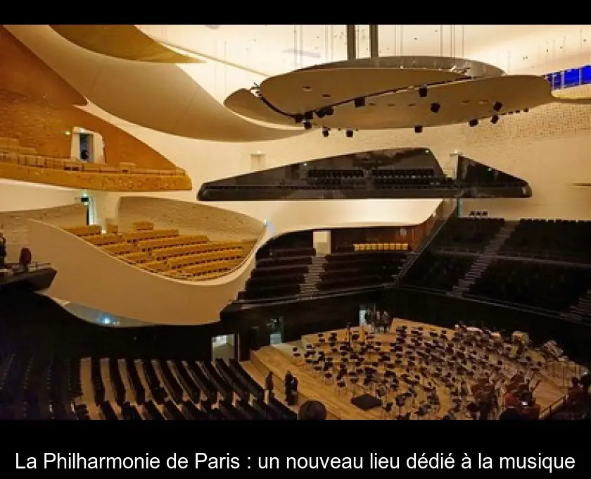 La Philharmonie de Paris : un nouveau lieu dédié à la musique