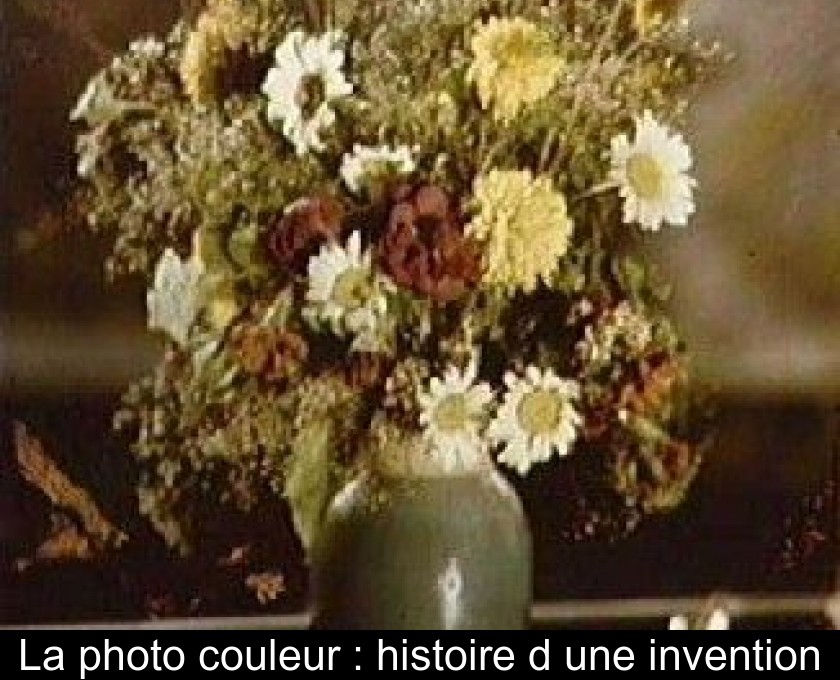 La photo couleur : histoire d'une invention La photo couleur : histoire d'une invention