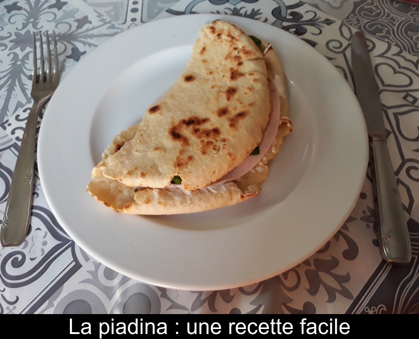 La piadina : une recette facile