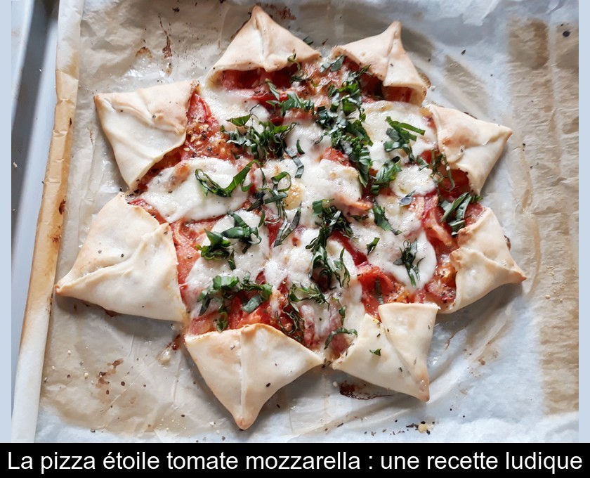 La pizza étoile tomate mozzarella : une recette ludique La pizza étoile tomate mozzarella : une recette ludique