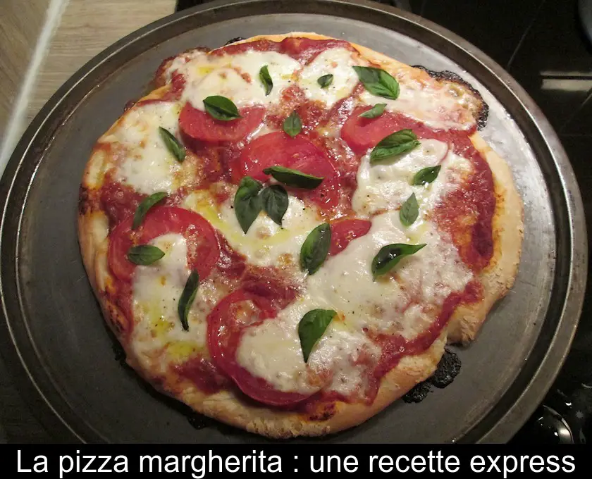 La pizza margherita : une recette express