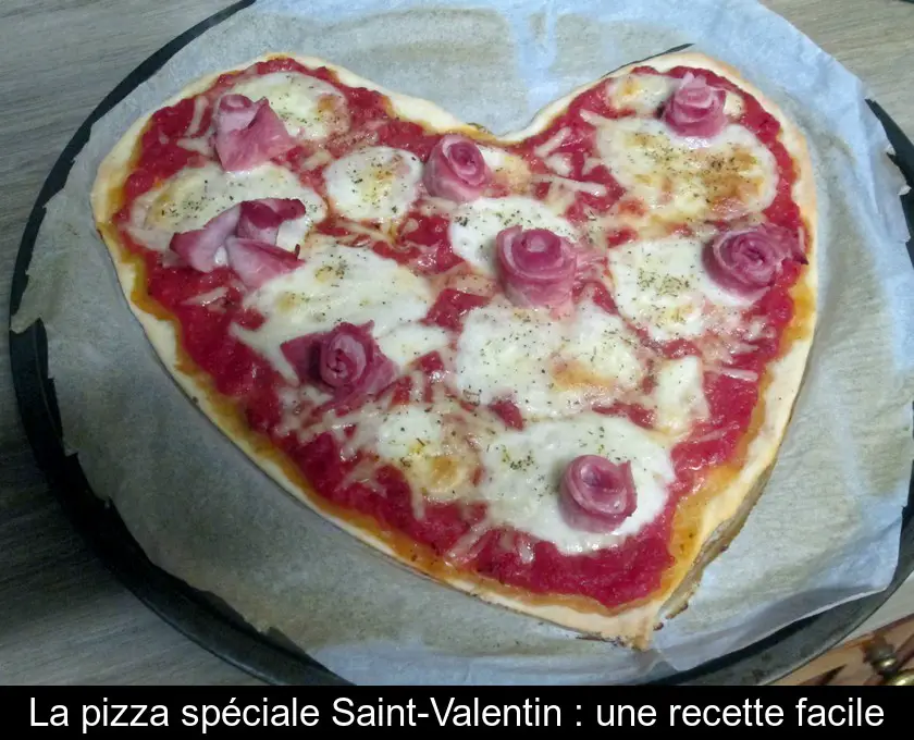 La pizza spéciale Saint-Valentin : une recette facile