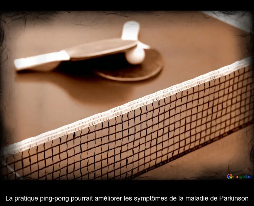 La pratique ping-pong pourrait améliorer les symptômes de la maladie de Parkinson