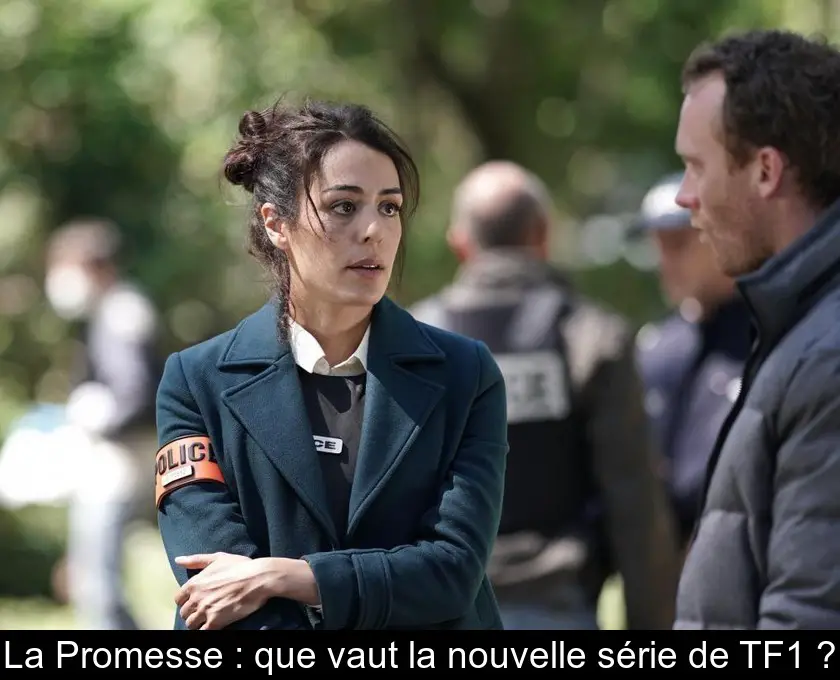 La Promesse : que vaut la nouvelle série de TF1 ?