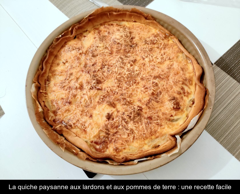 La quiche paysanne aux lardons et aux pommes de terre La quiche paysanne aux lardons et aux pommes de terre
