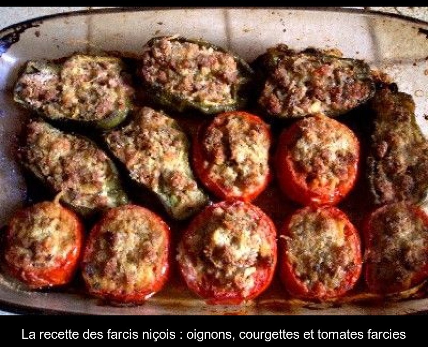 La Recette Des Farcis Nicois Oignons Courgettes Et Tomates Farcies