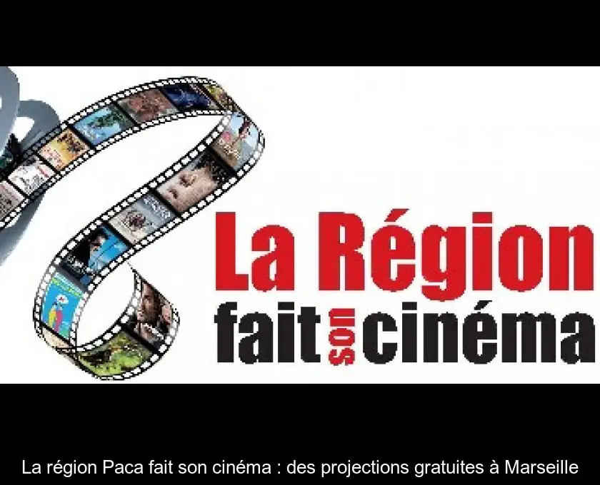 La région Paca fait son cinéma : des projections gratuites à Marseille