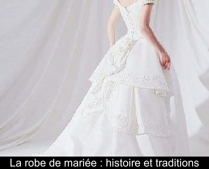 La robe de mariée : histoire et traditions