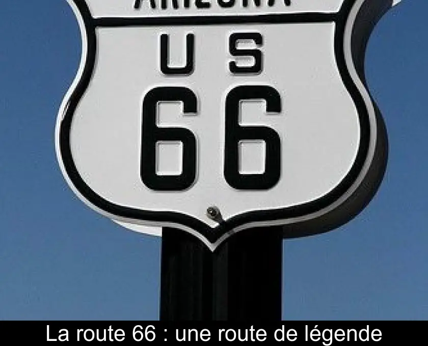 La route 66 : une route de légende