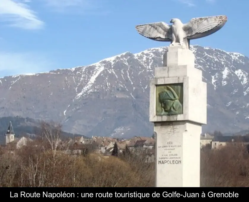 La Route Napoléon : une route touristique de Golfe-Juan à Grenoble