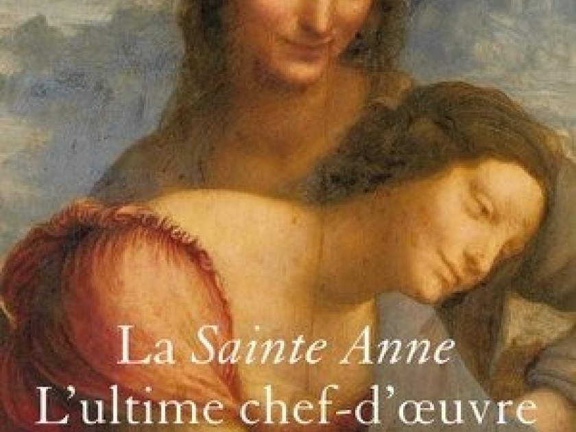 La Saint-Anne, l'ultime chef-d'oeuvre de Léonard de Vinci : exposition événement au Louvre La Saint-Anne, l'ultime chef-d'oeuvre de Léonard de Vinci : exposition événement au Louvre