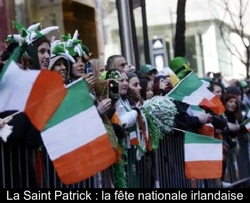 La Saint Patrick : la fête nationale irlandaise