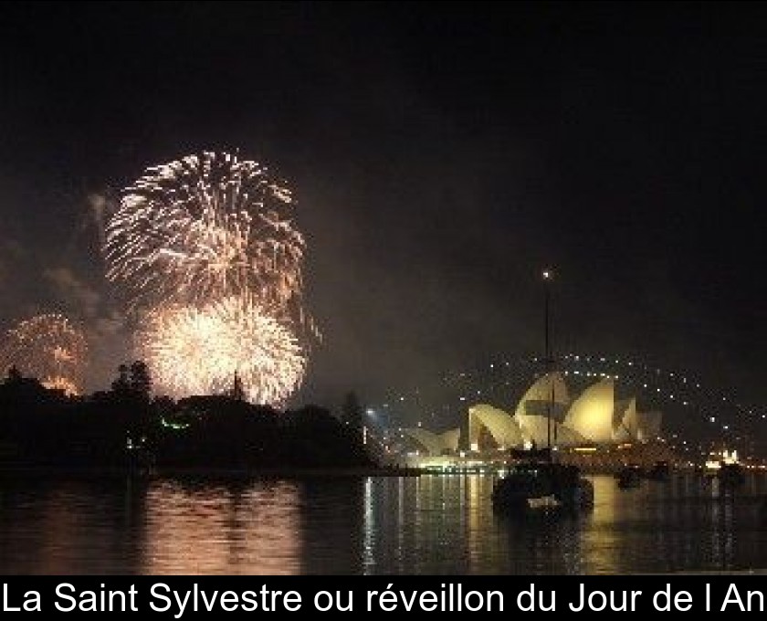 La Saint Sylvestre ou réveillon du Jour de l'An La Saint Sylvestre ou réveillon du Jour de l'An