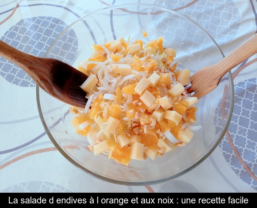 La salade d'endives à l'orange et aux noix : une recette facile La salade d'endives à l'orange et aux noix : une recette facile