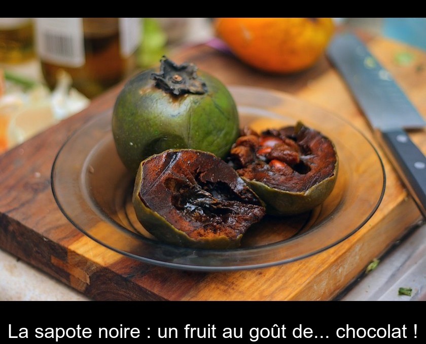 La sapote noire : un fruit au goût de... chocolat !