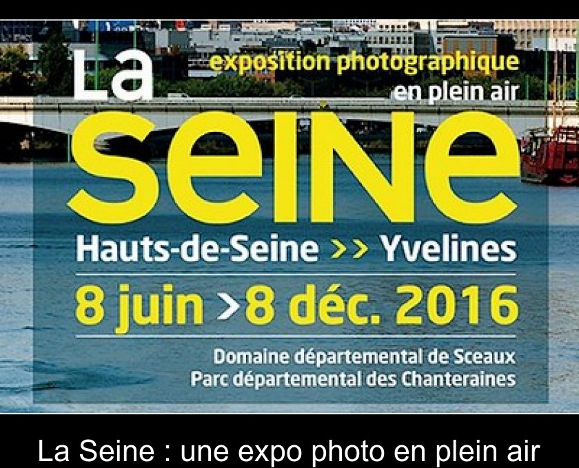 La Seine : une expo photo en plein air La Seine : une expo photo en plein air
