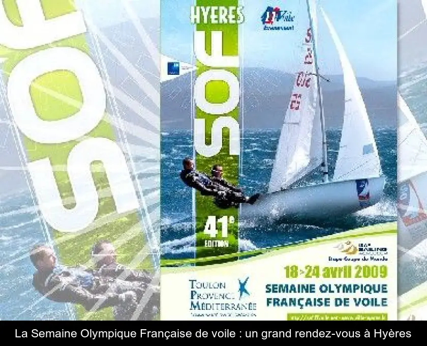 La Semaine Olympique Française de voile : un grand rendez-vous à Hyères