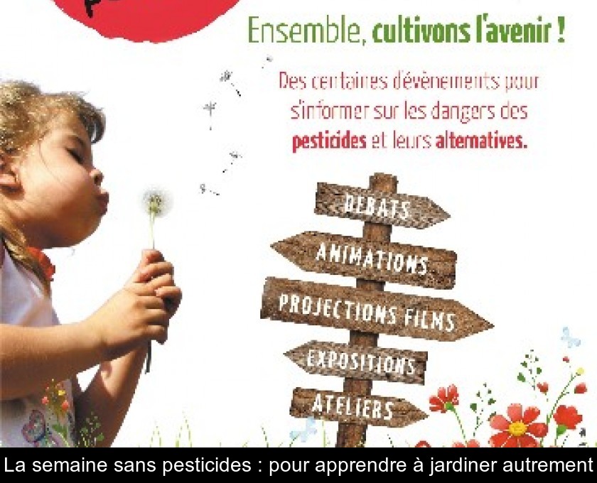 La semaine sans pesticides : pour apprendre à jardiner autrement